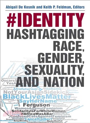 #identity ― Hashtagging Race, Gender, Sexuality, and Nation