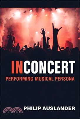 In Concert: Performing Musical Persona
