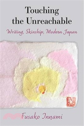 Touching the Unreachable: Writing, Skinship, Modern Japan