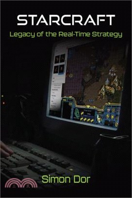 Starcraft: Legacy of the Real-Time Strategy