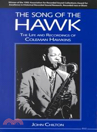 The Song of the Hawk ─ The Life and Recordings of Coleman Hawkins