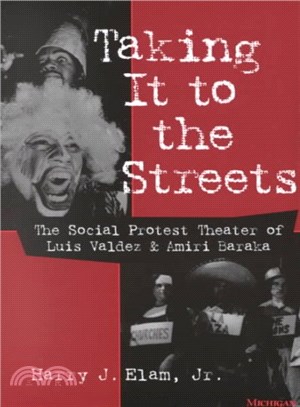 Taking It to the Streets ─ The Social Protest Theater of Luis Valdez and Amiri Baraka
