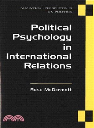 Political Psychology in International Relations