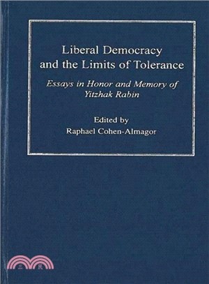 Liberal Democracy and the Limits of Tolerance ― Essays in Honor and Memory of Yitzhak Rabin