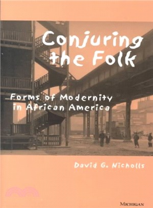 Conjuring the Folk ― Forms of Modernity in African America