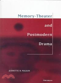 Memory-Theater and Postmodern Drama ― Theater and Postmodern Drama