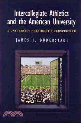 Intercollegiate Athletics and the American University: A University President's Perspective