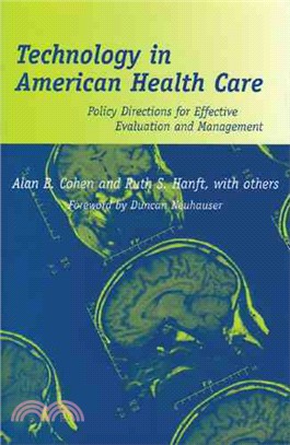 Technology in American Health Care: Policy Directions for Effective Evaluation and Management