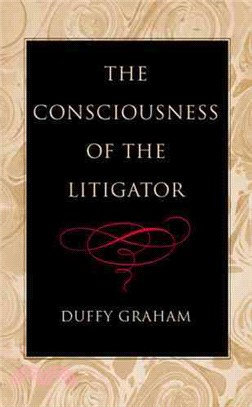 The Consciousness Of The Litigator