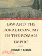 Law And the Rural Economy in the Roman Empire