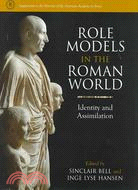 Role Models in the Roman World ─ Identity and Assimilation