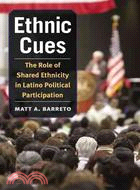 Ethnic Cues ─ The Role of Shared Ethnicity in Latino Political Participation