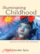 Illuminating Childhood ─ Portraits in Fiction, Film, and Drama