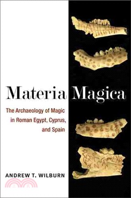 Materia Magica ─ The Archaeology of Magic in Roman Egypt, Cyprus, and Spain