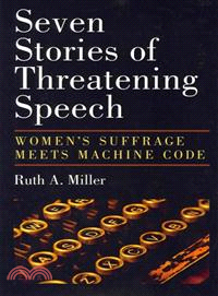 Seven Stories of Threatening Speech