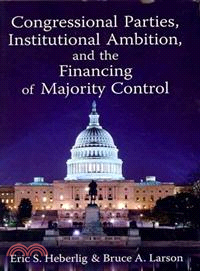 Congressional Parties, Institutional Ambition, and the Financing of Majority Control