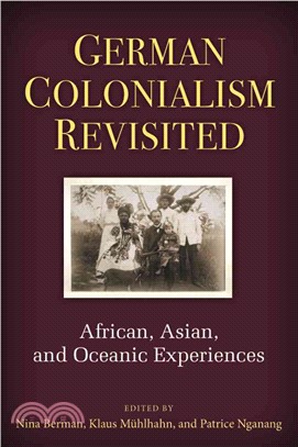 German Colonialism Revisited ─ African, Asian, and Oceanic Experiences