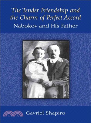 The Tender Friendship and the Charm of Perfect Accord ─ Nabokov and His Father