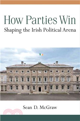 How Parties Win ─ Shaping the Irish Political Arena