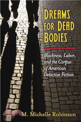 Dreams for Dead Bodies ― Blackness, Labor, and the Corpus of American Detective Fiction
