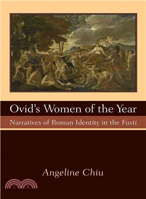 Ovid's Women of the Year ─ Narratives of Roman Identity in the Fasti