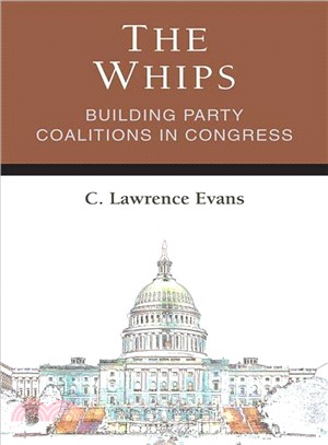 The Whips ― Building Party Coalitions in Congress