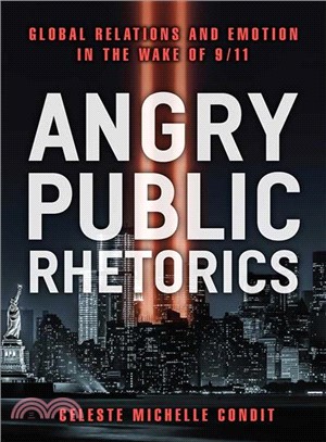 Angry Public Rhetorics ― Global Relations and Emotion in the Wake of 9/11