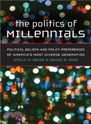 The Politics of Millennials ― Political Beliefs and Policy Preferences of America's Most Diverse Generation