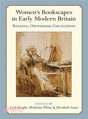 Women Bookscapes in Early Modern Britain ― Reading, Ownership, Circulation