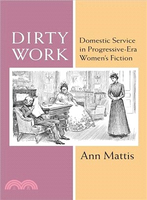 Dirty Work ― Domestic Service in Progressive-era Women Fiction