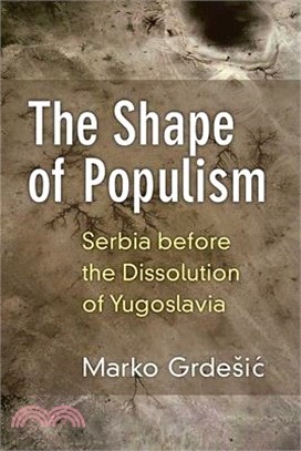 The Shape of Populism ― Serbia Before the Dissolution of Yugoslavia
