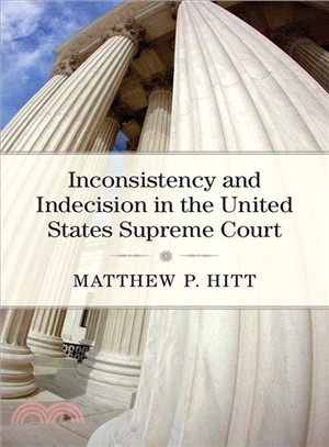 Inconsistency and Indecision in the United States Supreme Court