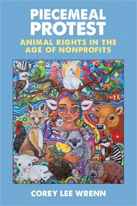 Piecemeal Protest ― Animal Rights in the Age of Nonprofits