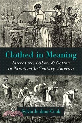 Clothed in Meaning ― Literature, Labor, and Cotton in Nineteenth-Century America