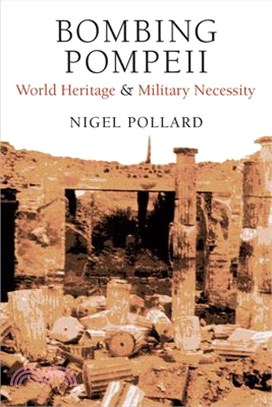 Bombing Pompeii ― World Heritage and Military Necessity