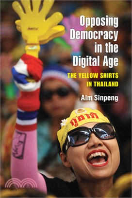 Opposing Democracy in the Digital Age: The Yellow Shirts in Thailand