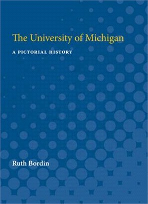 The University of Michigan ― A Pictorial History