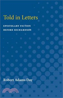 Told in Letters ― Epistolary Fiction Before Richardson