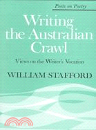 Writing the Australian Crawl ─ Views on the Writer's Vocation