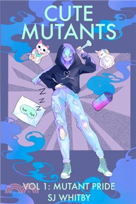 Cute Mutants Vol 1：Mutant Pride