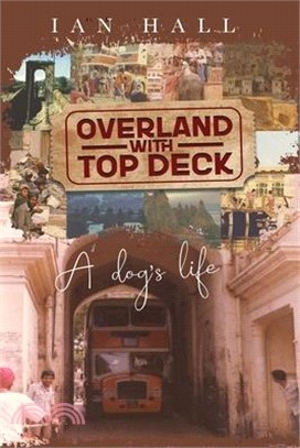 Overland with Top Deck: A dog's life