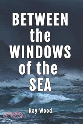 Between the Windows of the Sea