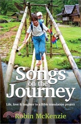 Songs on the Journey: Life, love and laughter in a Bible translation project