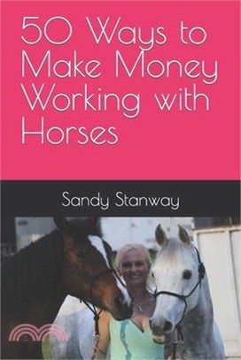 50 Ways to Make Money Working with Horses