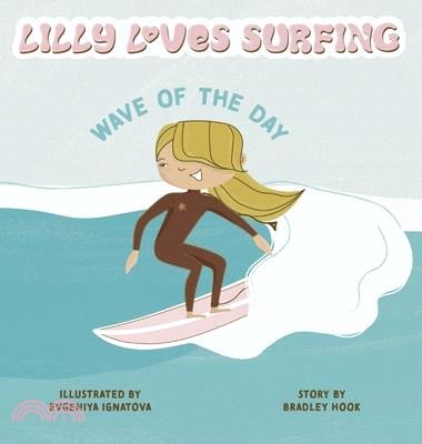 Lilly Loves Surfing: Wave of the Day