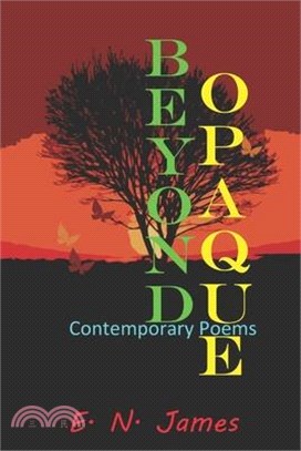 Beyond Opaque: Contemporary Poems