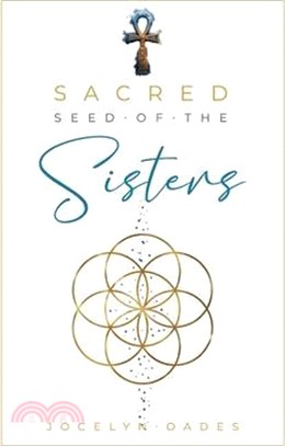 Sacred Seed Of The Sisters