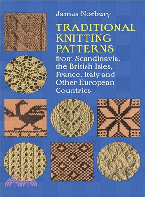 Traditional Knitting Patterns, from Scandinavia, the British Isles, France, Italy and Other European Countries ─ The British Isles, France, Italy, and Other European Countries