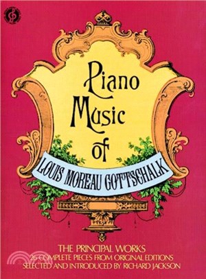 Piano Music of Louis Moreau Gottschalk