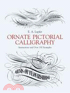 Ornate pictorial calligraphy : instructions and over 150 examples /